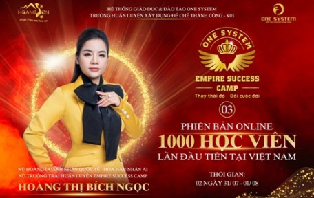 Trại huấn luyện đào tạo thay đổi cuộc đời  xây dựng đế chế thành công Empire success Camp Online của công ty Hoàng Sơn