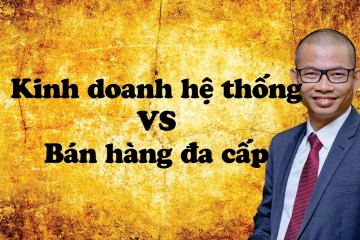 kinh doanh hệ thống đại lý và mô hình kinh doanh đa cấp khác nhau như thế nào, Hoàng Sơn lựa chọn mô hình nào?